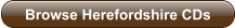 Browse Herefordshire CDs